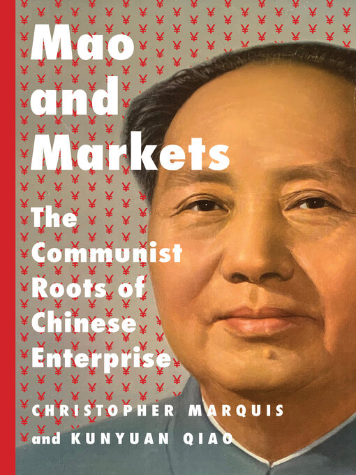 Title details for Mao and Markets by Christopher Marquis - Available